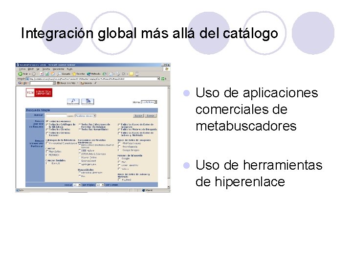 Integración global más allá del catálogo l Uso de aplicaciones comerciales de metabuscadores l