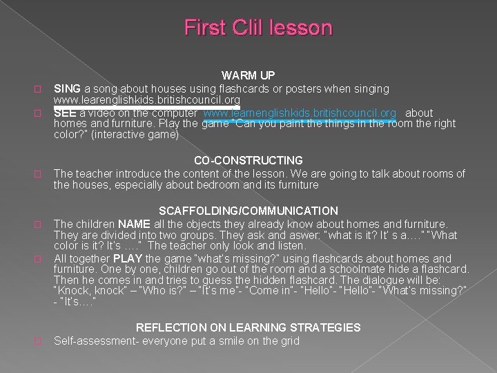 First Clil lesson � � � WARM UP SING a song about houses using