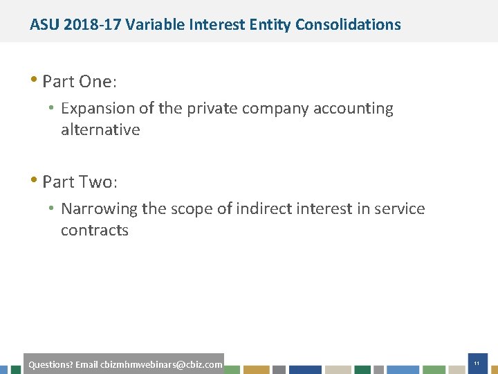 ASU 2018 -17 Variable Interest Entity Consolidations • Part One: • Expansion of the