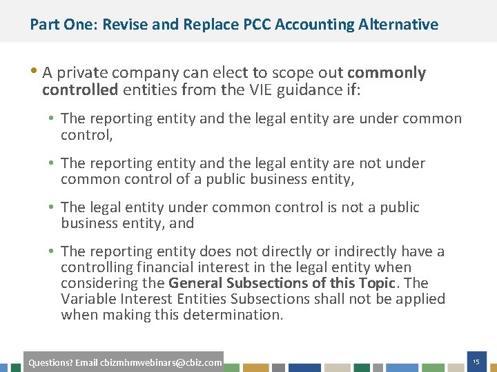 Part One: Revise and Replace PCC Accounting Alternative • A private company can elect