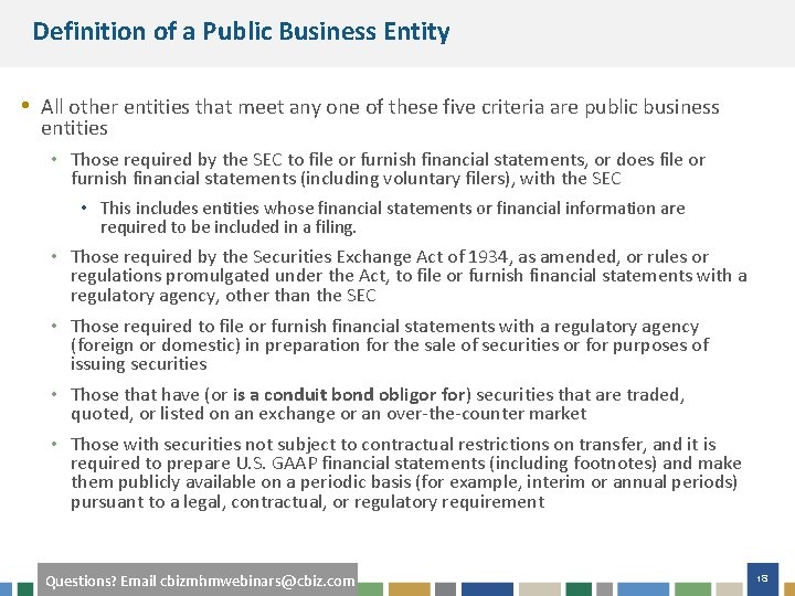 Definition of a Public Business Entity • All other entities that meet any one