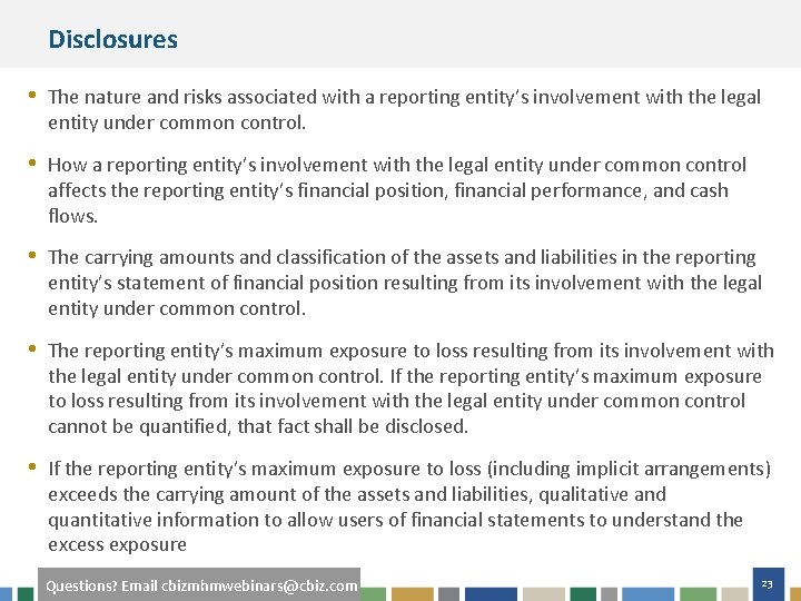 Disclosures • The nature and risks associated with a reporting entity’s involvement with the