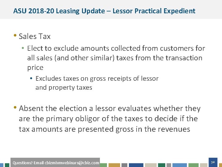 ASU 2018 -20 Leasing Update – Lessor Practical Expedient • Sales Tax • Elect