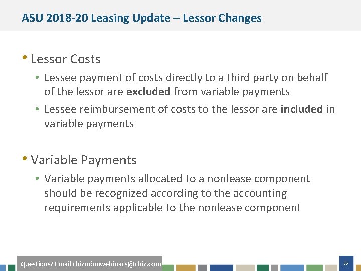 ASU 2018 -20 Leasing Update – Lessor Changes • Lessor Costs • Lessee payment
