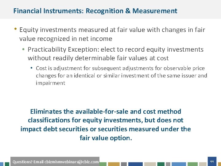 Financial Instruments: Recognition & Measurement • Equity investments measured at fair value with changes