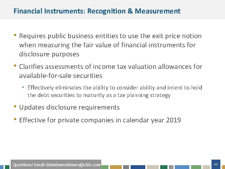 Financial Instruments: Recognition & Measurement • Requires public business entities to use the exit