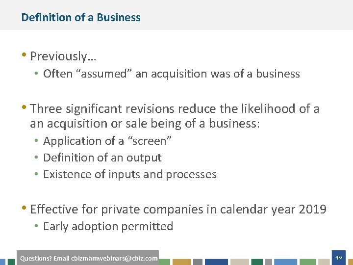 Definition of a Business • Previously… • Often “assumed” an acquisition was of a