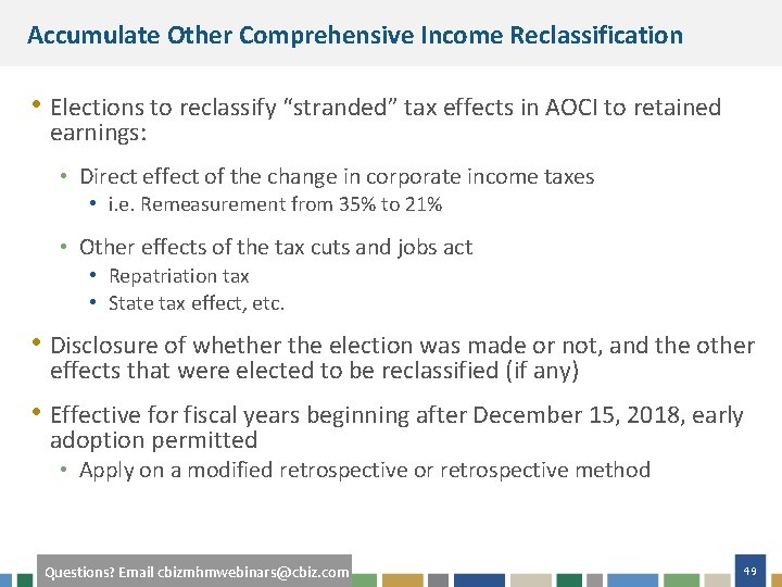 Accumulate Other Comprehensive Income Reclassification • Elections to reclassify “stranded” tax effects in AOCI