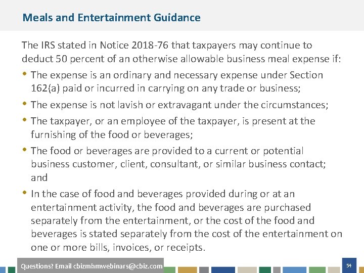 Meals and Entertainment Guidance The IRS stated in Notice 2018 -76 that taxpayers may