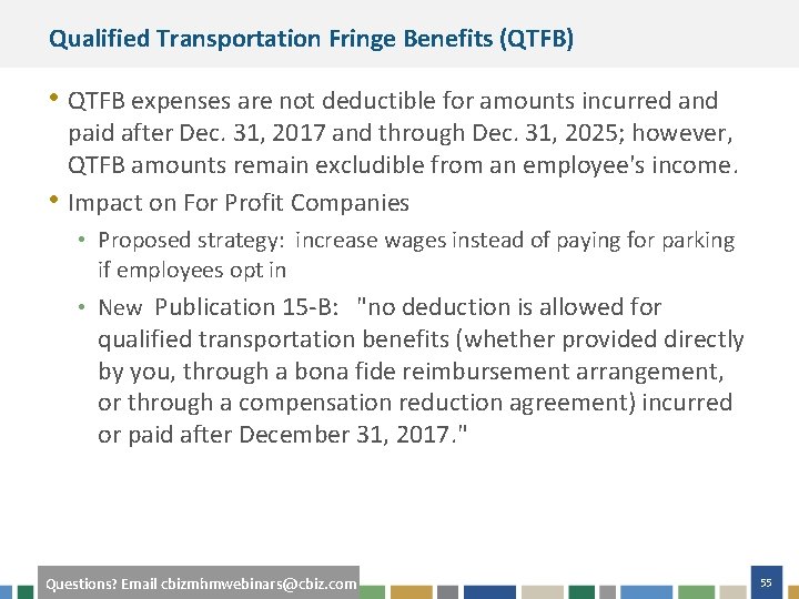 Qualified Transportation Fringe Benefits (QTFB) • QTFB expenses are not deductible for amounts incurred