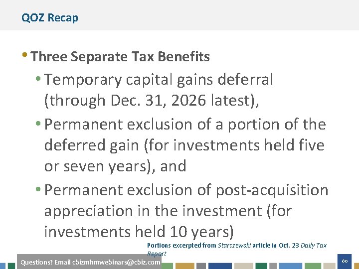 QOZ Recap • Three Separate Tax Benefits • Temporary capital gains deferral (through Dec.