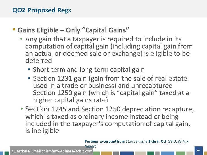 QOZ Proposed Regs • Gains Eligible – Only “Capital Gains” • Any gain that