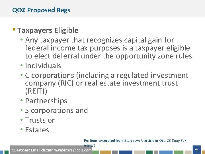 QOZ Proposed Regs • Taxpayers Eligible • Any taxpayer that recognizes capital gain for