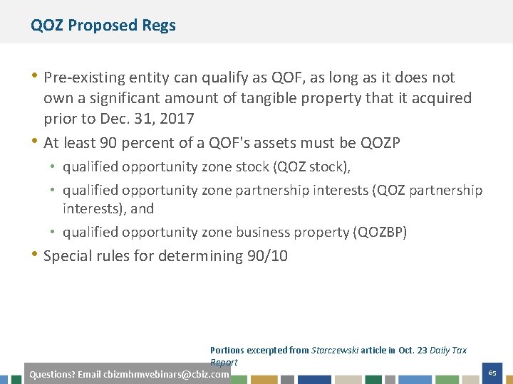 QOZ Proposed Regs • Pre-existing entity can qualify as QOF, as long as it
