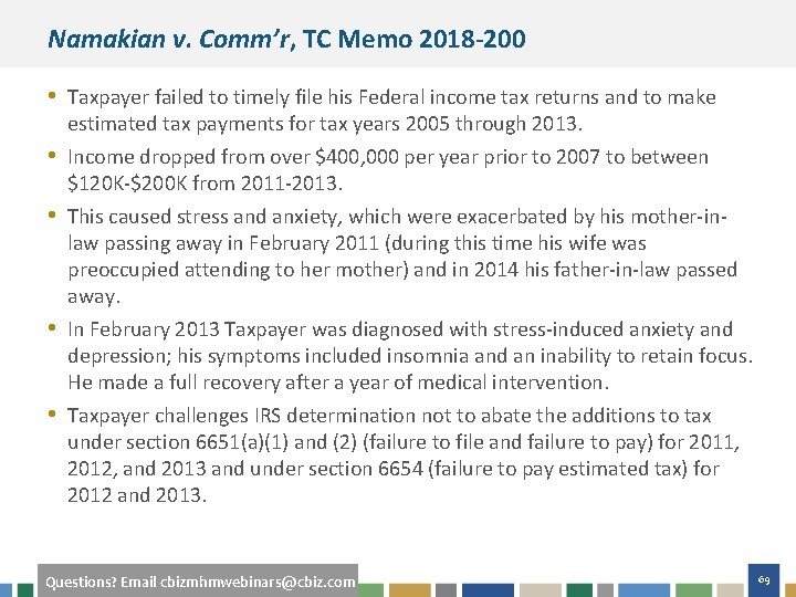 Namakian v. Comm’r, TC Memo 2018 -200 • Taxpayer failed to timely file his
