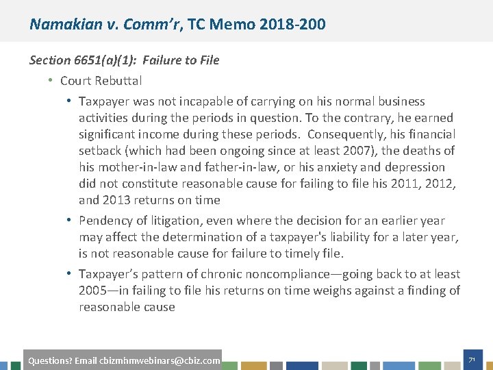 Namakian v. Comm’r, TC Memo 2018 -200 Section 6651(a)(1): Failure to File • Court