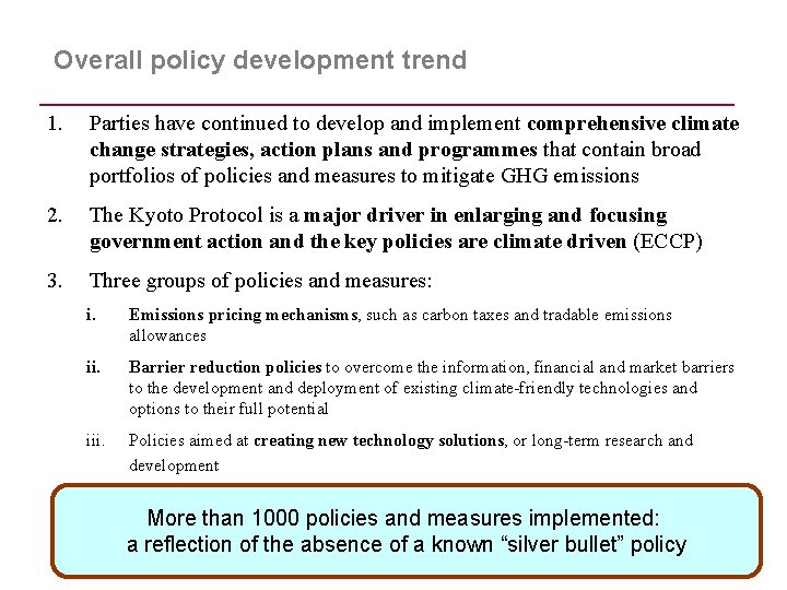 Overall policy development trend 1. Parties have continued to develop and implement comprehensive climate