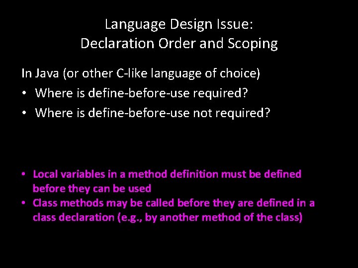 Language Design Issue: Declaration Order and Scoping In Java (or other C-like language of