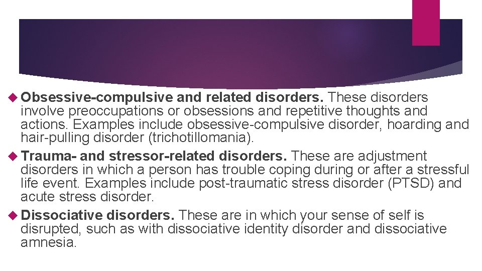  Obsessive-compulsive and related disorders. These disorders involve preoccupations or obsessions and repetitive thoughts