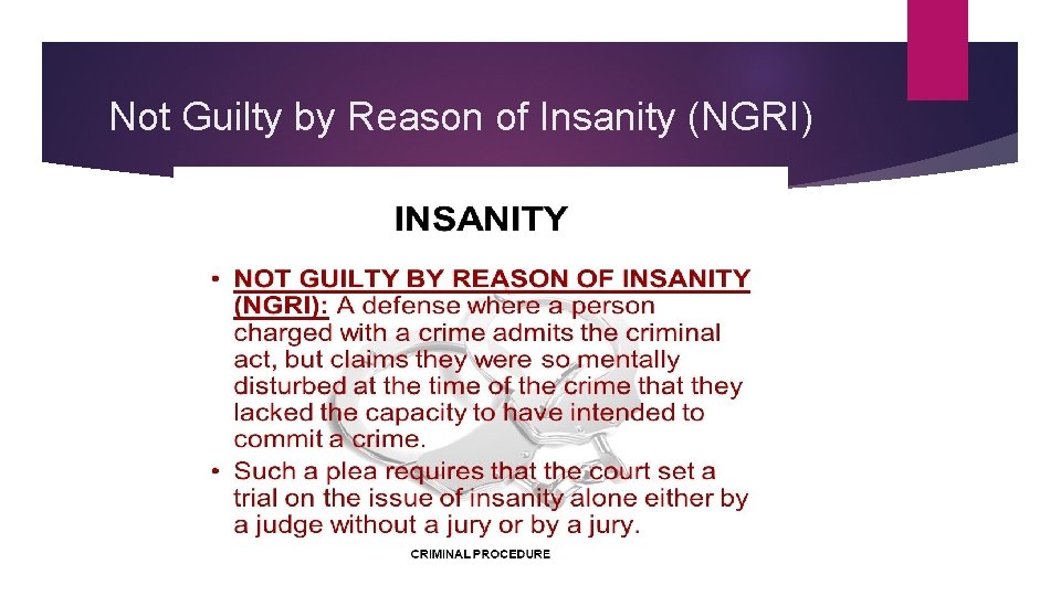 Not Guilty by Reason of Insanity (NGRI) 