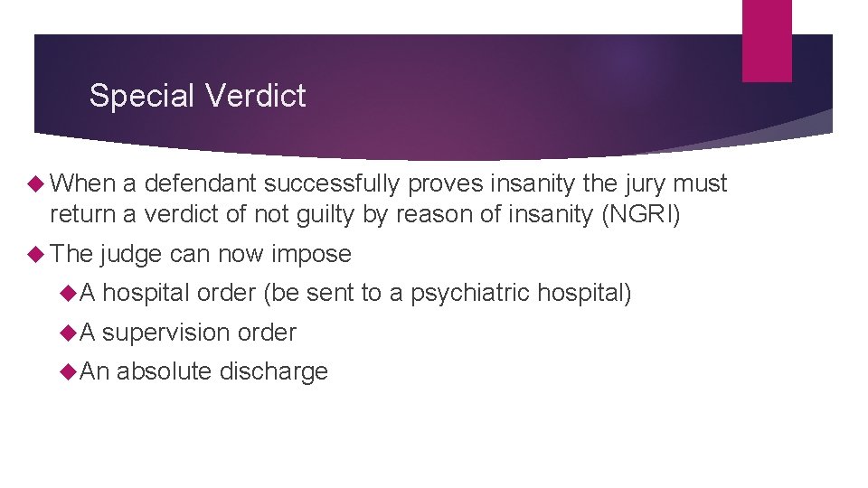 Special Verdict When a defendant successfully proves insanity the jury must return a verdict