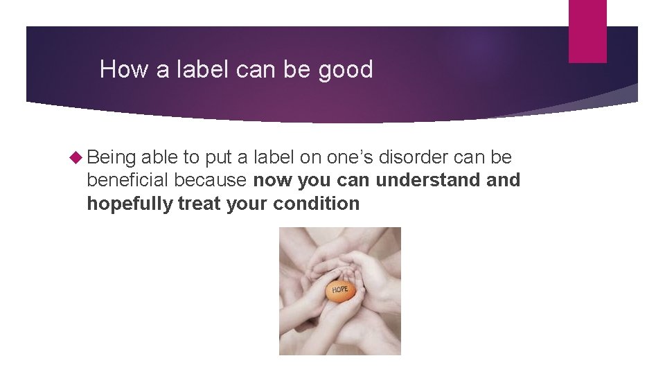 How a label can be good Being able to put a label on one’s