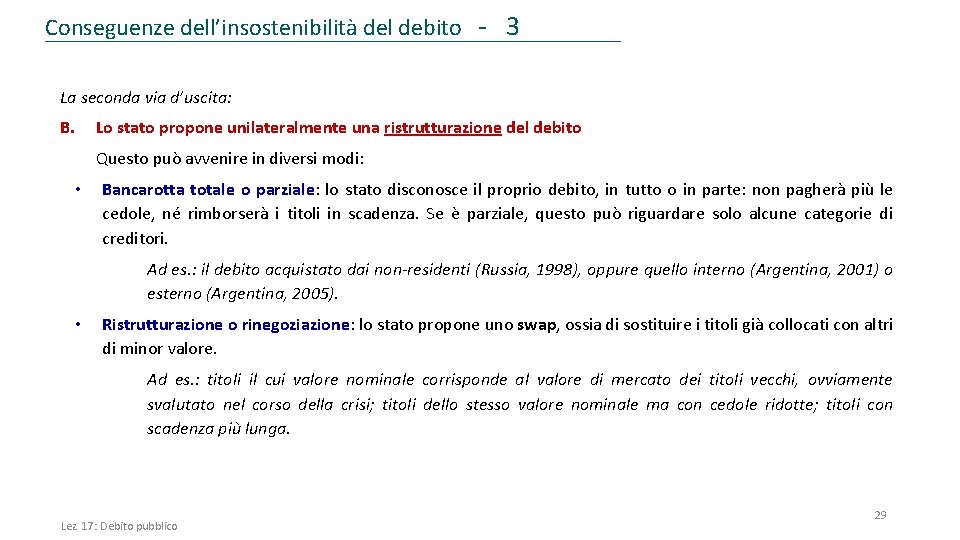 Conseguenze dell’insostenibilità del debito - 3 La seconda via d’uscita: B. Lo stato propone