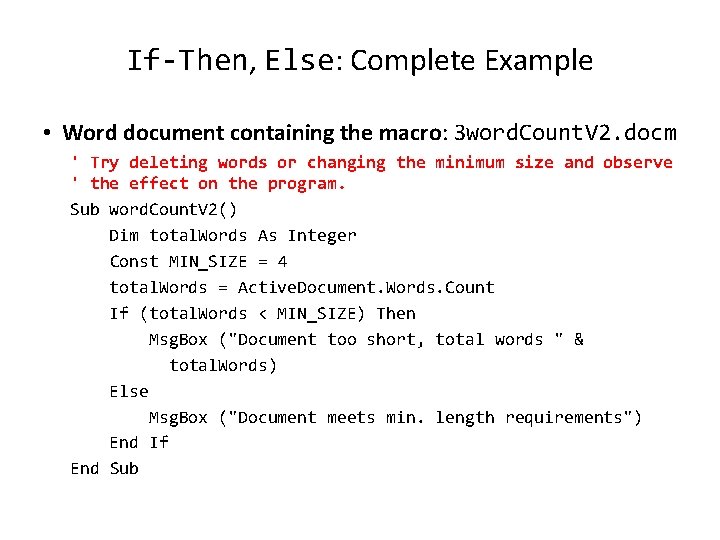 If-Then, Else: Complete Example • Word document containing the macro: 3 word. Count. V