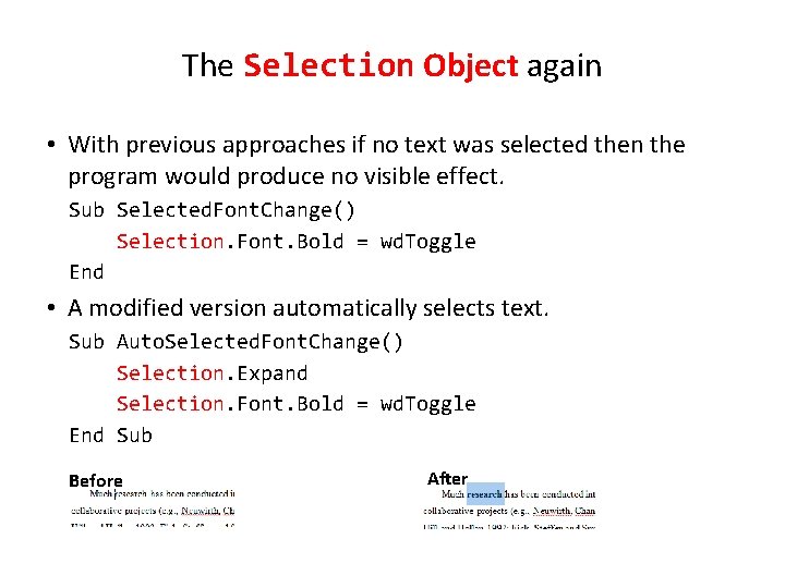 The Selection Object again • With previous approaches if no text was selected then