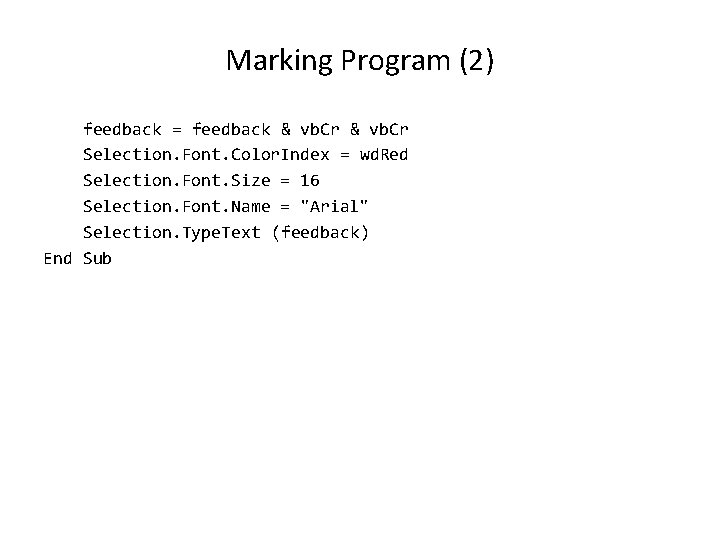 Marking Program (2) feedback = feedback & vb. Cr Selection. Font. Color. Index =