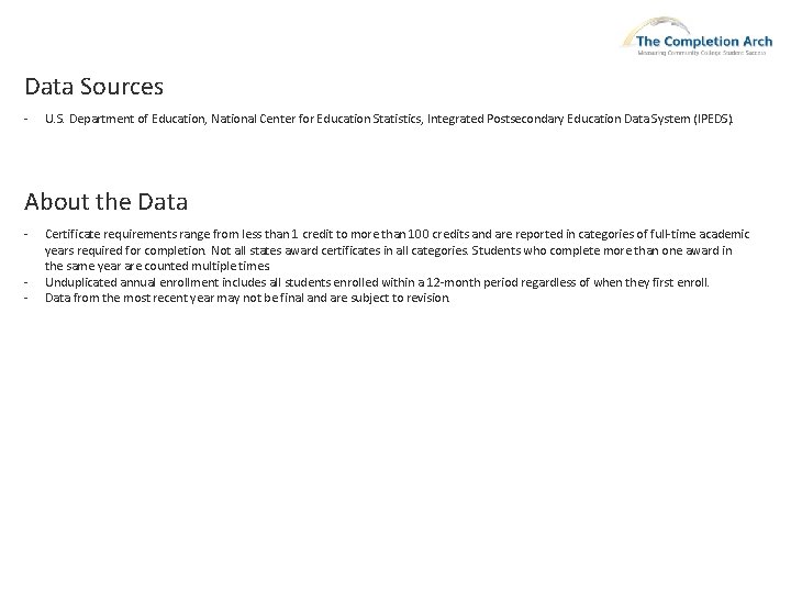 Data Sources - U. S. Department of Education, National Center for Education Statistics, Integrated