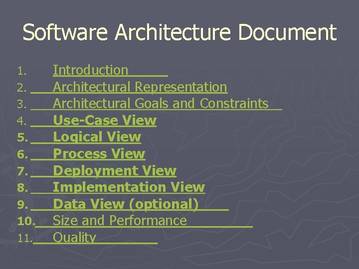 Software Architecture Document 1. 2. 3. 4. 5. 6. 7. 8. 9. 10. 11.