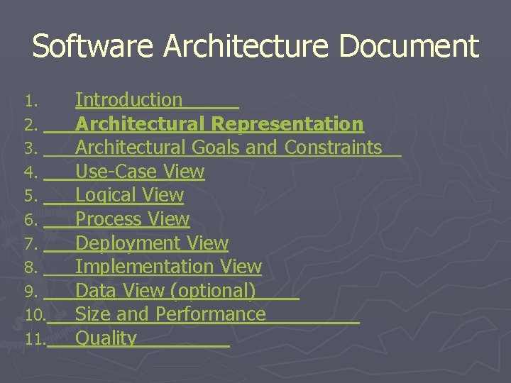 Software Architecture Document 1. 2. 3. 4. 5. 6. 7. 8. 9. 10. 11.