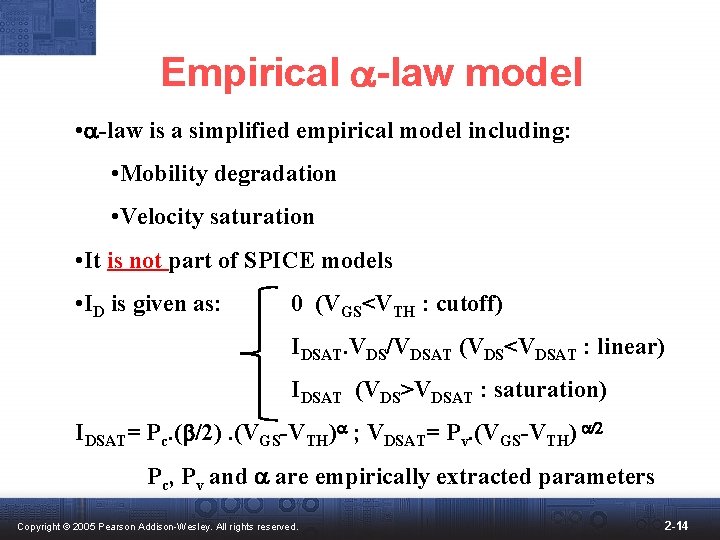 Empirical a-law model • a-law is a simplified empirical model including: • Mobility degradation