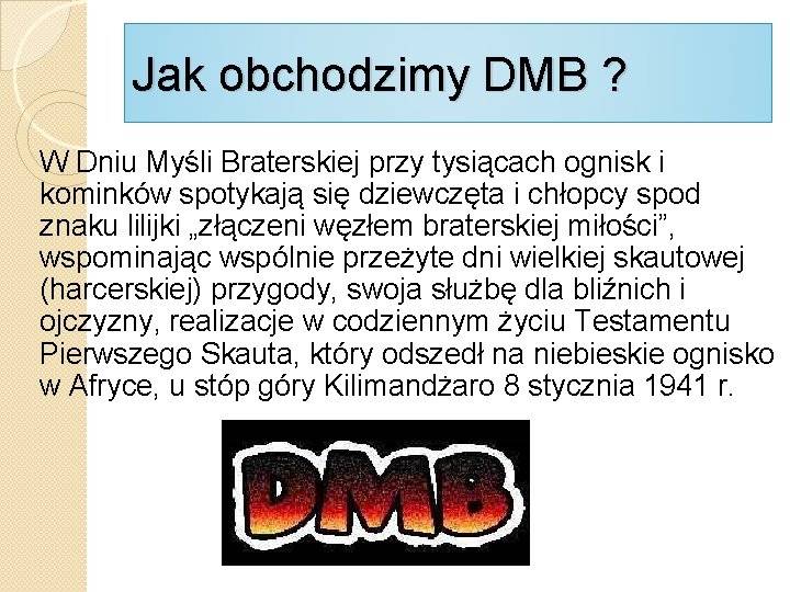 Jak obchodzimy DMB ? W Dniu Myśli Braterskiej przy tysiącach ognisk i kominków spotykają