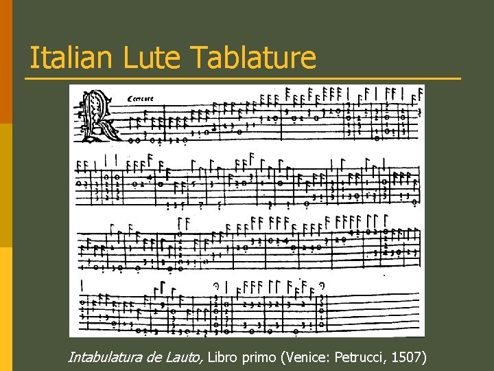 Italian Lute Tablature Intabulatura de Lauto, Libro primo (Venice: Petrucci, 1507) 
