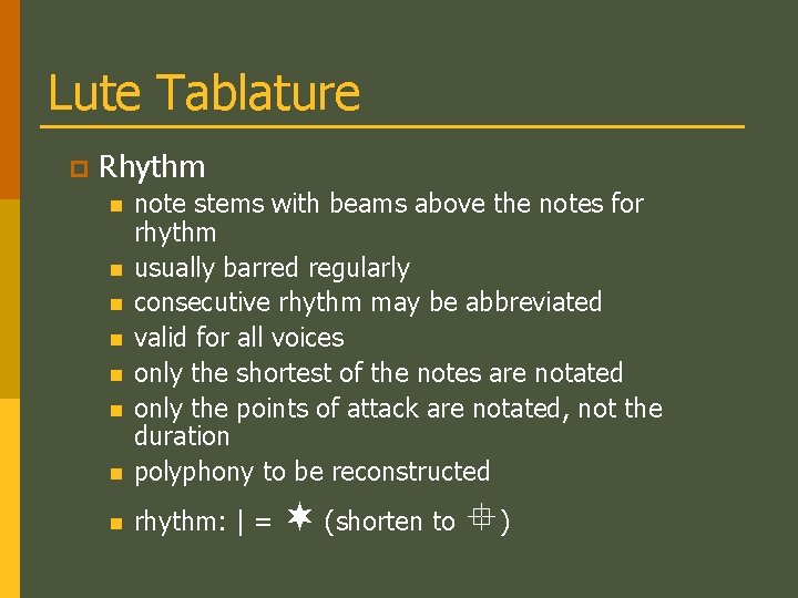 Lute Tablature p Rhythm n note stems with beams above the notes for rhythm