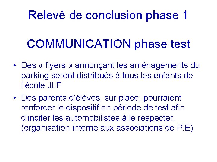 Relevé de conclusion phase 1 COMMUNICATION phase test • Des « flyers » annonçant