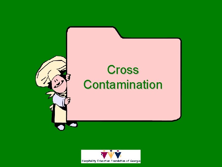 Cross Contamination 