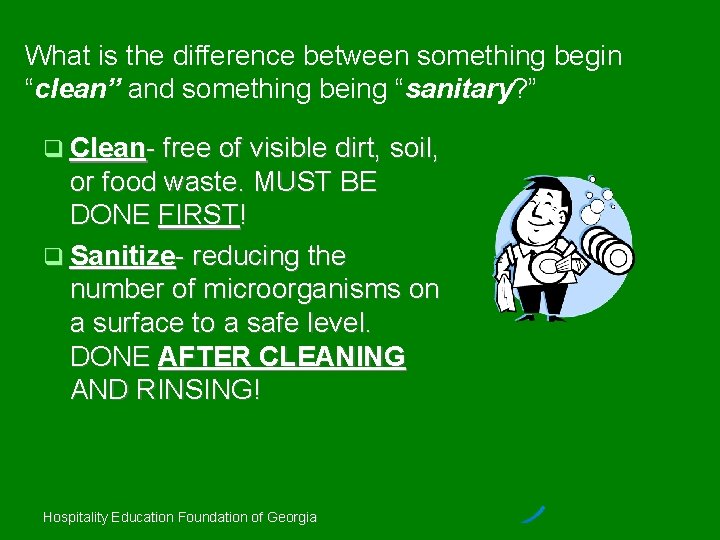 What is the difference between something begin “clean” and something being “sanitary? ” Clean-