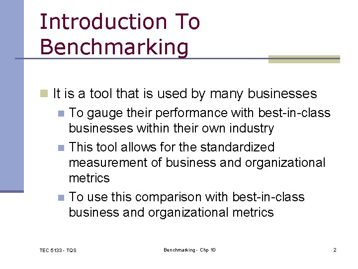 Introduction To Benchmarking n It is a tool that is used by many businesses