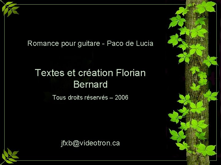 Romance pour guitare - Paco de Lucia Textes et création Florian Bernard Tous droits