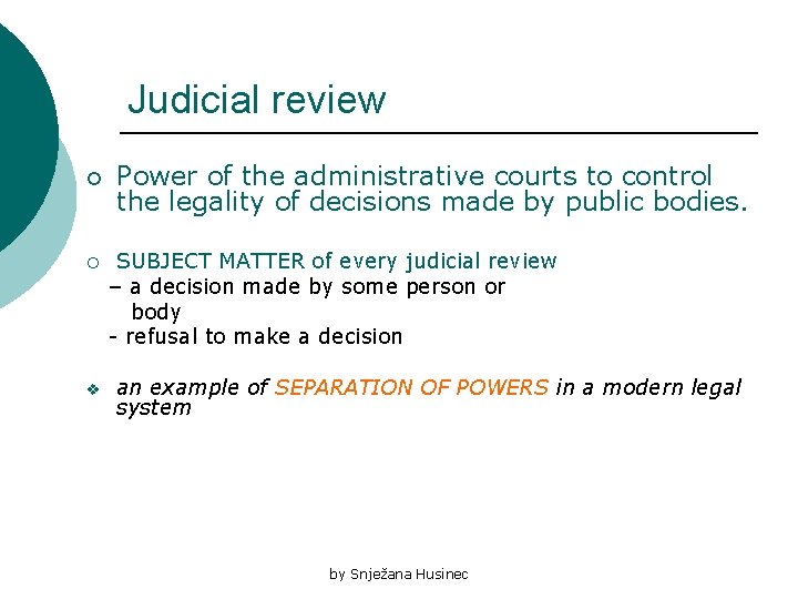 Judicial review ¡ ¡ v Power of the administrative courts to control the legality