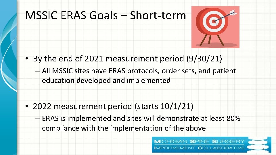 MSSIC ERAS Goals – Short-term • By the end of 2021 measurement period (9/30/21)