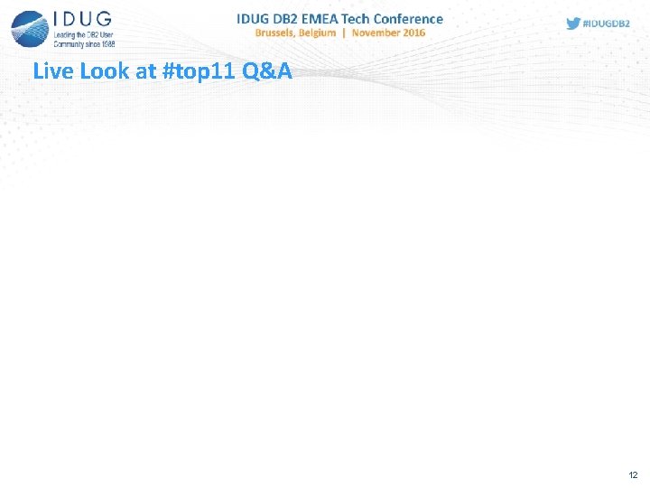 Live Look at #top 11 Q&A 12 