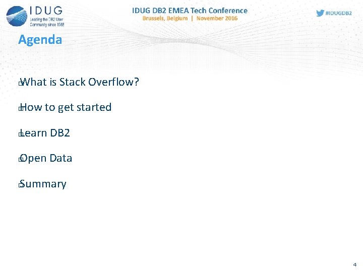 Agenda What is Stack Overflow? � How to get started � Learn DB 2