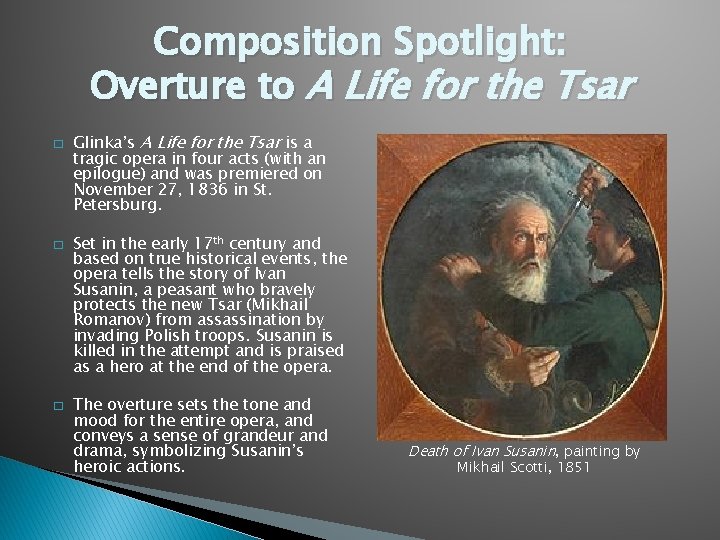 Composition Spotlight: Overture to A Life for the Tsar � � � Glinka’s A