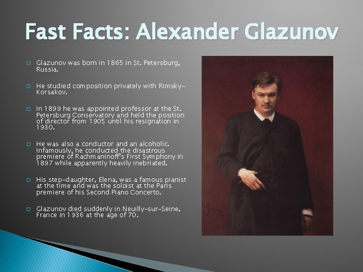 Fast Facts: Alexander Glazunov � � � Glazunov was born in 1865 in St.