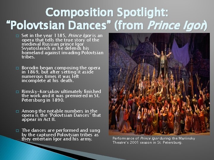 Composition Spotlight: “Polovtsian Dances” (from Prince Igor) � � � Set in the year