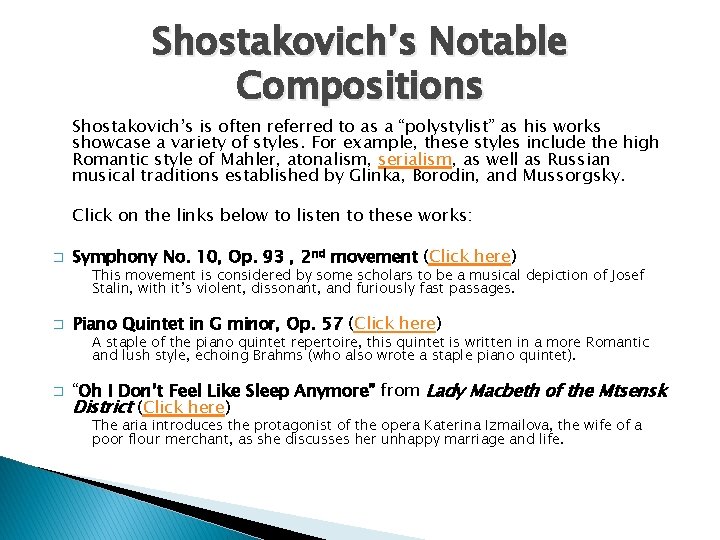 Shostakovich’s Notable Compositions Shostakovich’s is often referred to as a “polystylist” as his works